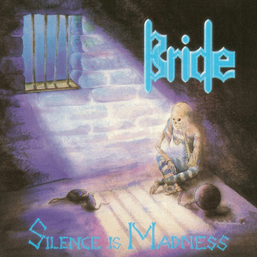 Bride : Silence Is Madness